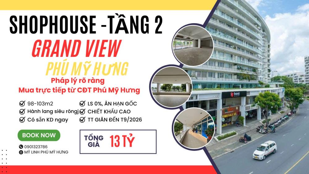 Bán 2 Căn Shop Tầng 2 Cuối cùng dự án Grand View Phú Mỹ Hưng. 103 m2, 13 tỷ, mua ngay 09013237862192606