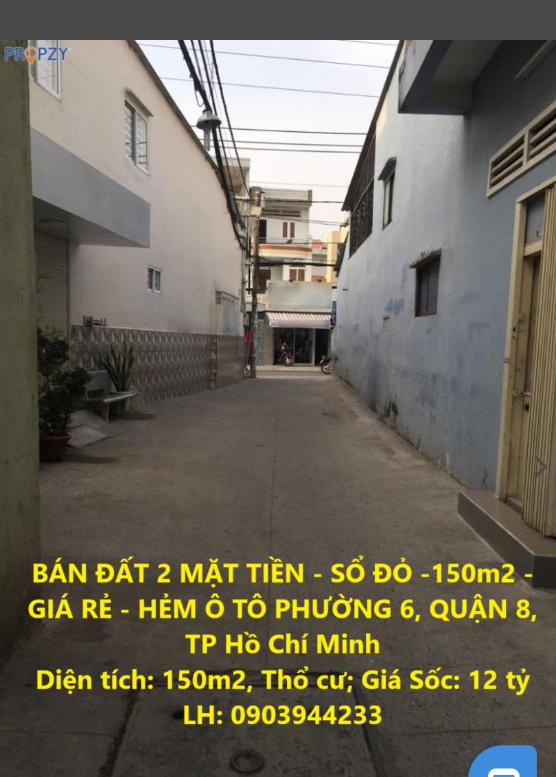 BÁN ĐẤT 2 MẶT TIỀN - SỔ ĐỎ -150m2 - GIÁ RẺ - HẺM Ô TÔ PHƯỜNG 6, QUẬN 8, TP Hồ Chí Minh2143038