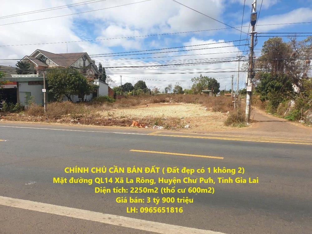 CHÍNH CHỦ CẦN BÁN ĐẤT Mặt đường QL14 Xã Ia Rông, Huyện Chư Pưh, Tỉnh Gia Lai2441883