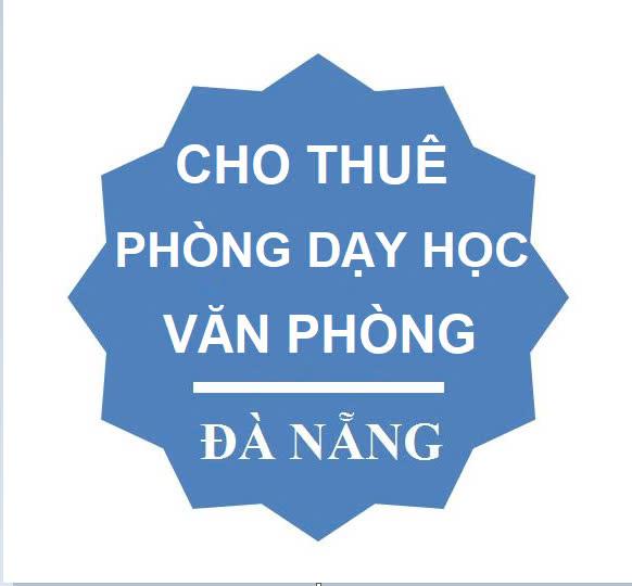 Cho thuê phòng dạy học và văn phòng làm Trung tâm ngoại ngữ tại khu vực TP Đà Nẵng2399444