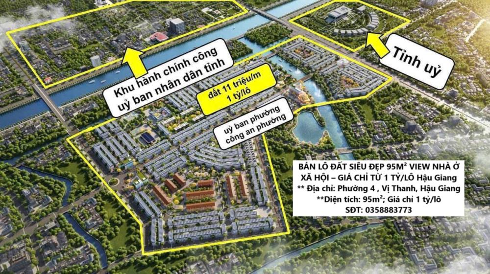 BÁN LÔ ĐẤT SIÊU ĐẸP 95M² VIEW NHÀ Ở XÃ HỘI – GIÁ CHỈ TỪ 1 TỶ/LÔ Hậu Giang2580116