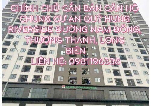 Chính chủ cần bán căn hộ chung cư An Quý Hưng Riverside, Đường Nam Đuống, Phường Thượng Thanh, Long Biên, Hà Nội.2400874