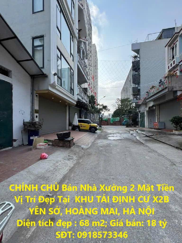 CHÍNH CHỦ Bán Nhà Xưởng 2 Mặt Tiền Vị Trí Đẹp Tại  KHU TÁI ĐỊNH CƯ X2B YÊN SỞ, HOÀNG MAI, HÀ NỘI2515525