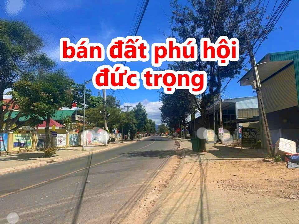 BÁN NHANH 7M NGANG ĐẤT MẶT ĐƯỜNG THỐNG NHẤT XÃ PHÚ HÔI - ĐỨC TRỌNG LÂM ĐỒNG2492551