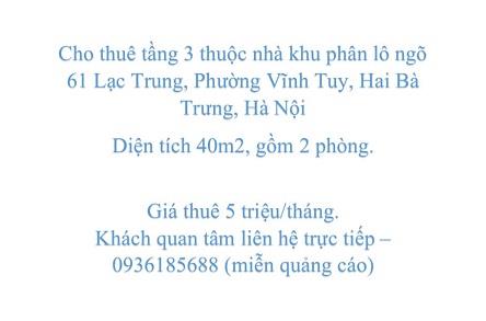 Cho thuê tầng 3 thuộc nhà khu phân lô ngõ 61 Lạc Trung, Phường Vĩnh Tuy, Hai Bà Trưng, Hà Nội2599540
