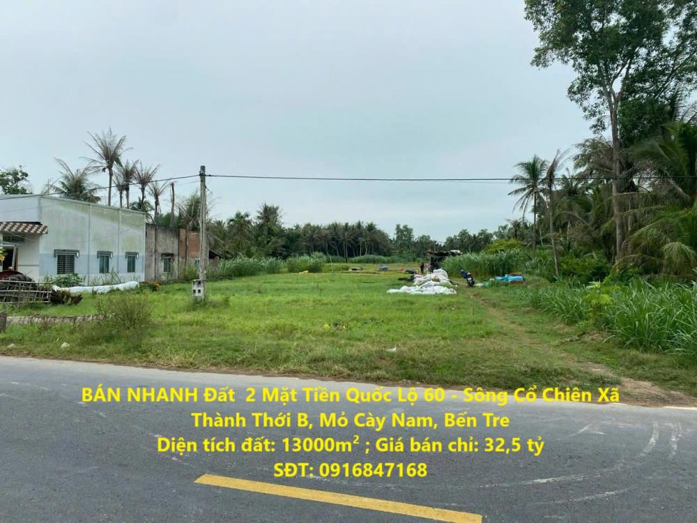 BÁN NHANH Đất  2 Mặt Tiền Quốc Lộ 60 - Sông Cổ Chiên Xã Thành Thới B, Mỏ Cày Nam, Bến Tre2447668