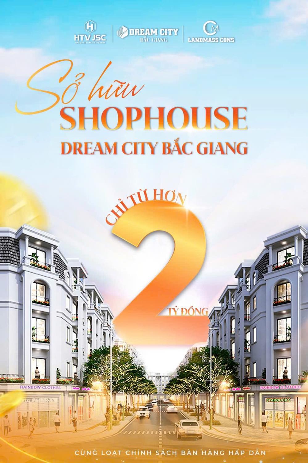 RA MẮT CHÍNH SÁCH ƯU VIỆT, SHOPHOUSE DREAM CITY BẮC GIANG MỞ CỬA CHÀO ĐÓN NHÀ ĐẦU TƯ TIÊN PHONG!2572791