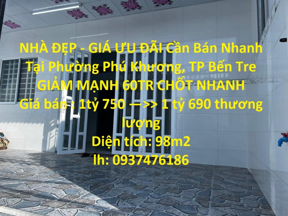 NHÀ ĐẸP - GIÁ ƯU ĐÃI Cần Bán Nhanh Tại Phường Phú Khương, TP Bến Tre394549