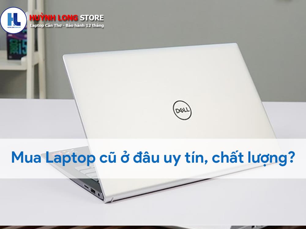 Mua bán Laptop tạiHuỳnh Long Store955207