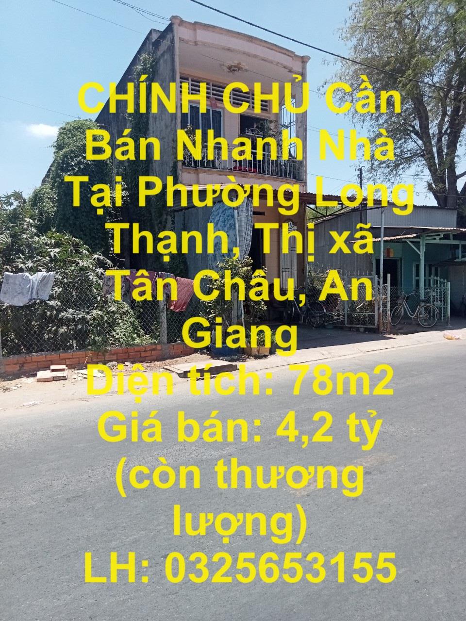 CHÍNH CHỦ Cần Bán Nhanh Nhà Tại Phường Long Thạnh, Thị xã Tân Châu, An Giang1538547