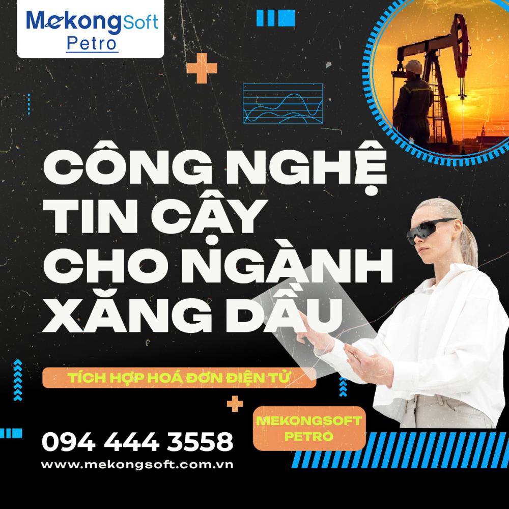 Phần mềm quản lý xăng dầu xuất hóa đơn tự động MekongSoft Petro 0502A1176162