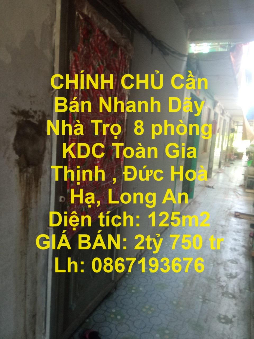 CHÍNH CHỦ Cần Bán Nhanh Dãy Nhà Trọ  8 phòng KDC Toàn Gia Thịnh , Đức Hoà Hạ, Long An1722378