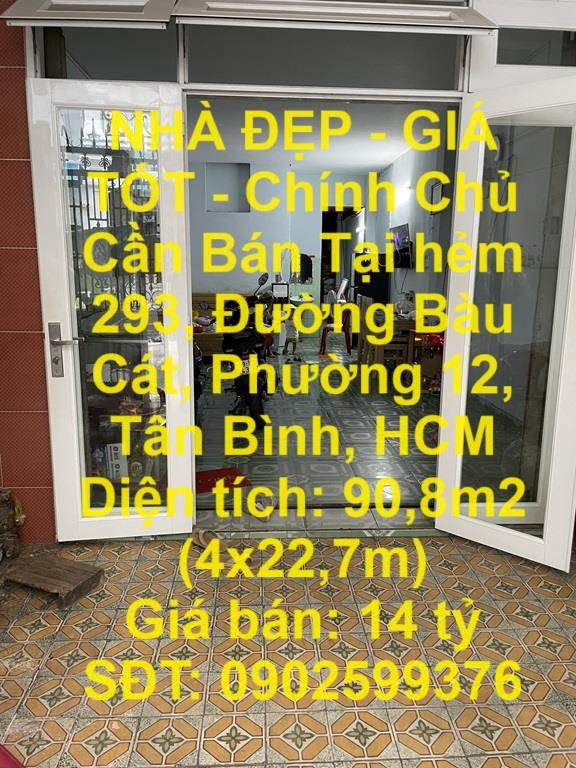 NHÀ ĐẸP - GIÁ TỐT - Chính Chủ Cần Bán Tại hẻm 293, Đường Bàu Cát, Phường 12, Tân Bình, HCM1770549