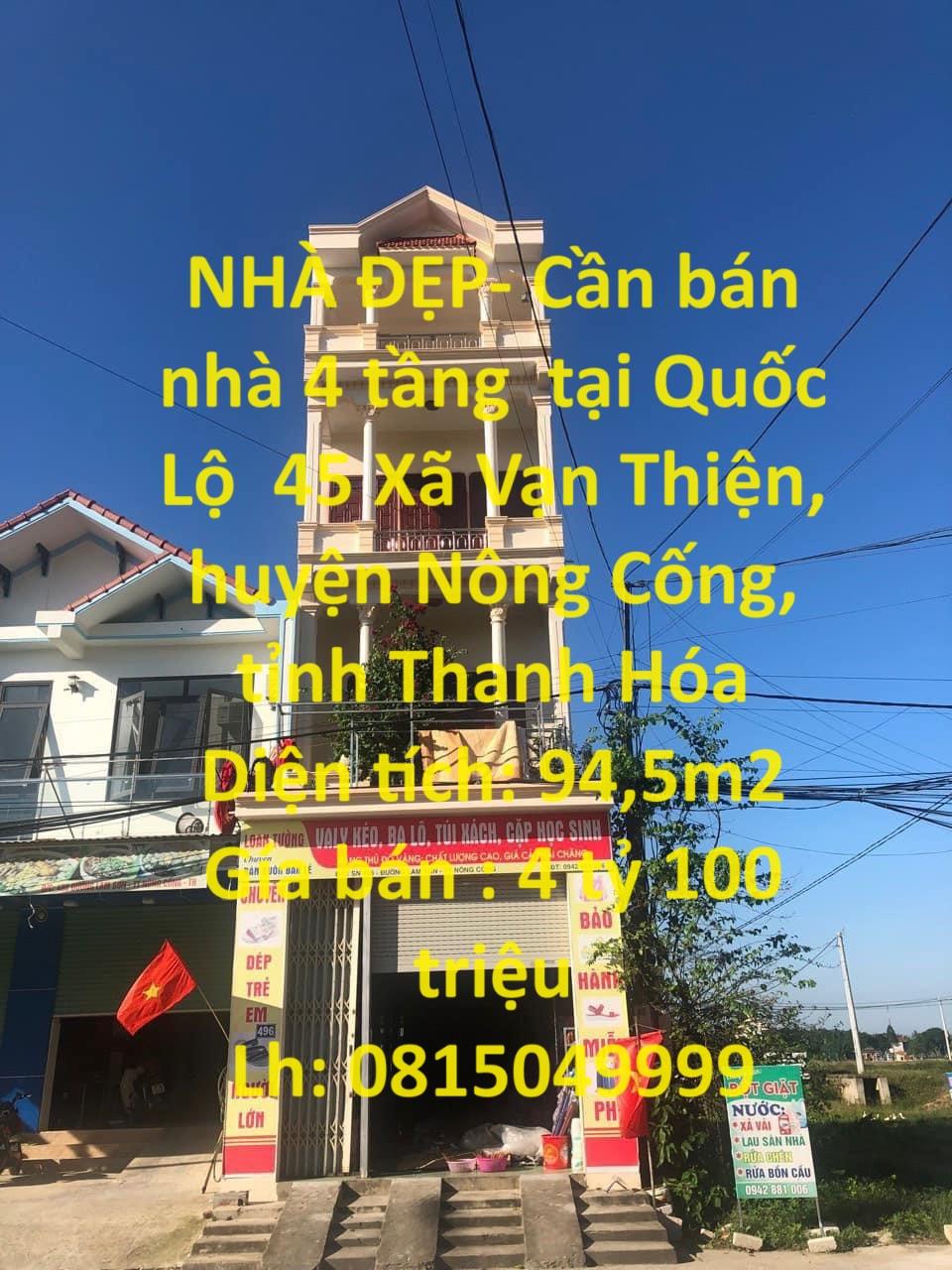 NHÀ ĐẸP- Cần bán nhà 4 tầng  tại Quốc Lộ  45 Xã Vạn Thiện, huyện Nông Cống, tỉnh Thanh Hóa1399669