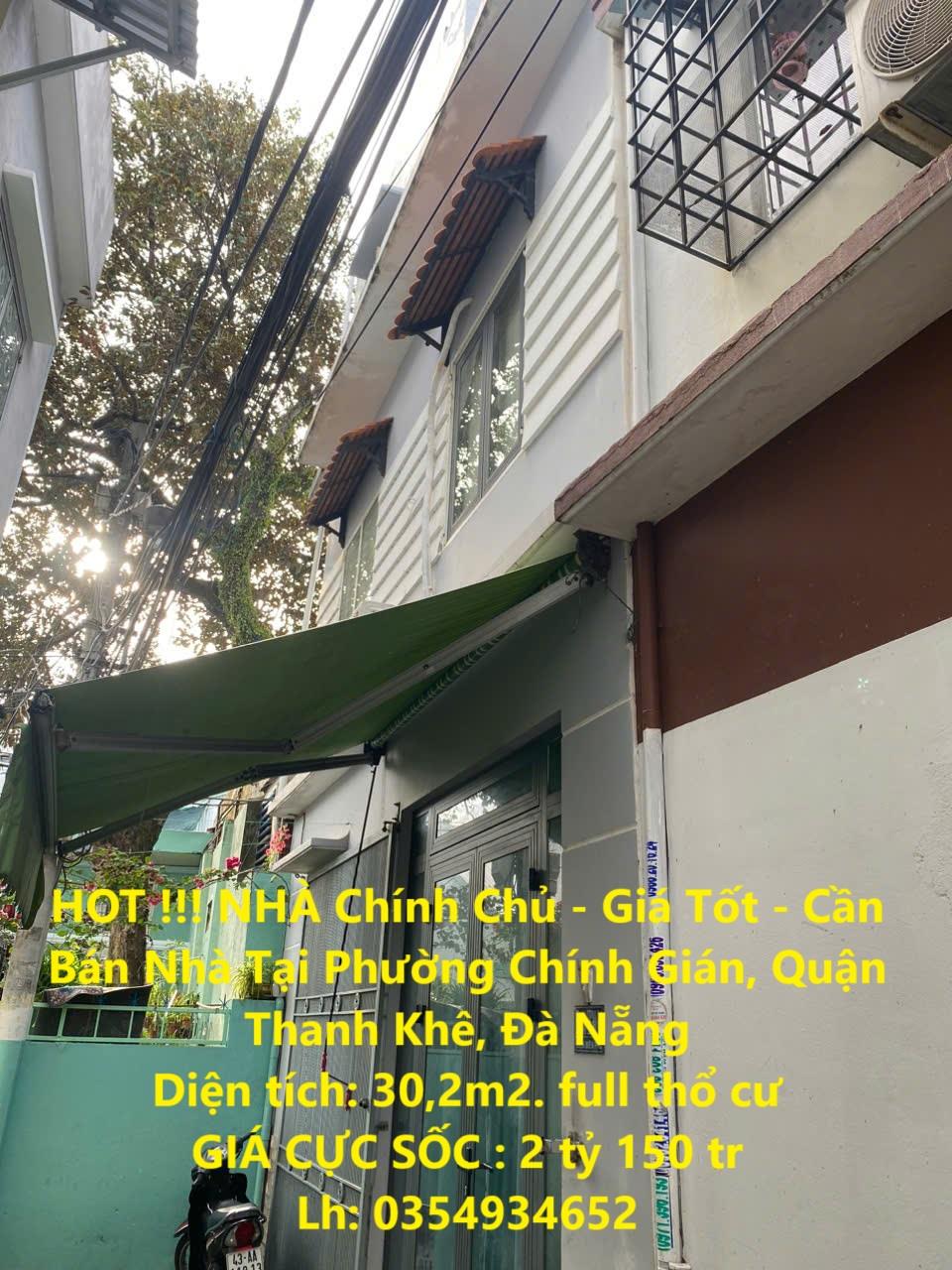 HOT !!! NHÀ Chính Chủ - Giá Tốt - Bán Nhà Tại Phường Chính Gián, Quận Thanh Khê, Đà Nẵng2018551