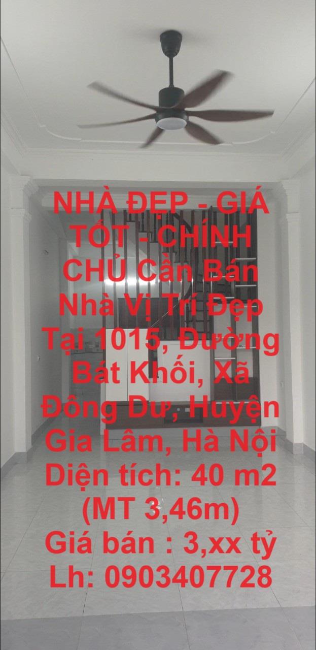 NHÀ ĐẸP - GIÁ TỐT - CHÍNH CHỦ Cần Bán Nhà Vị Trí Đẹp Tại Xã Đông Dư, Gia Lâm, Hà Nội1863832