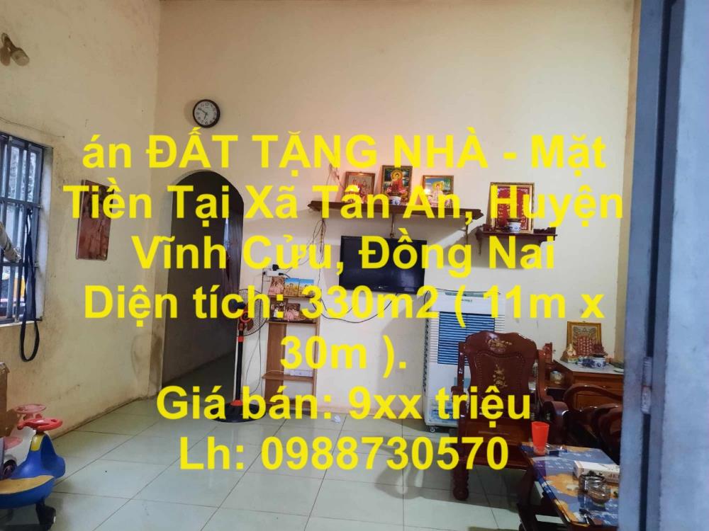 Bán ĐẤT TẶNG NHÀ - Mặt Tiền Tại Xã Tân An, Huyện Vĩnh Cửu, Đồng Nai1765572