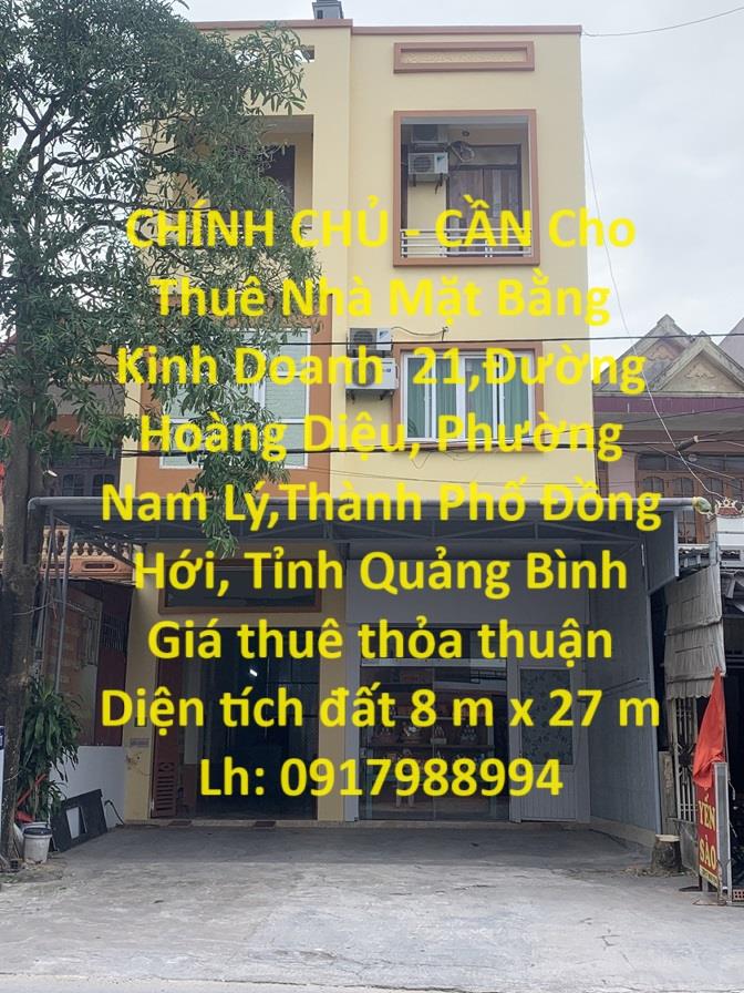 CHÍNH CHỦ - CẦN Cho Thuê Nhà Mặt Bằng Kinh Doanh Trung Tâm TP Đồng Hới,Quảng Bình.893577
